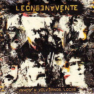 Portada del disco Vamos a volvernos locos de León Benavente
